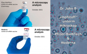 Dr John B. : Pfizer &amp; Moderna unterm Mikroskop